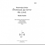 ディスミス、ゴー・サーブ・ザ・ロード (ランディ・スナイダー) (金管四重奏)【Dismissed, Go Serve the Lord】