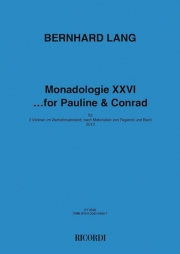 モナドロジー（ベルンハルト・ラング）  (ヴァイオリンニ重奏)【Monadologie XXVI … for Pauline & Conrad】