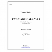 2つのマドリガル・Vol.9 (トマス・モーリー) (金管四重奏)【2 Madrigals, Vol.9】