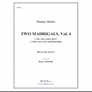 2つのマドリガル・Vol.4 (トマス・モーリー) (金管四重奏)【2 Madrigals, Vol.4】