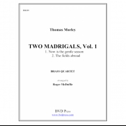 2つのマドリガル・Vol.1 (トマス・モーリー) (金管四重奏)【2 Madrigals, Vol.1】