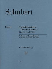 「しぼめる花」による変奏曲（フランツ・シューベルト）(フルート+ピアノ）【Variations On “Trockne Blumen” In E Minor, Op. Posth. 160,】