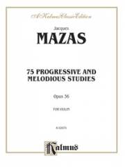 75の旋律的で漸進的な練習曲・Op.36（ジャック・マザス）(ヴァイオリン）【75 Progressive and Melodious Studies, Opus 36】