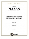 75の旋律的で漸進的な練習曲・Op.36（ジャック・マザス）(ヴァイオリン）【75 Progressive and Melodious Studies, Opus 36】