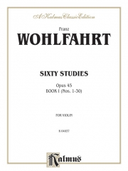 60の練習曲・Op.45・Vol.1 (カール・ウォルファールト)  (ヴァイオリン）【Sixty Studies, Opus 45, Volume I (Nos. 1-30)】