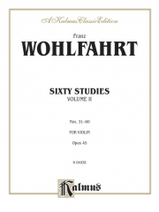 60の練習曲・Op.45・Vol.2 (カール・ウォルファールト)  (ヴァイオリン）【Sixty Studies, Opus 45, Volume II (Nos. 31-60)】
