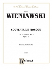 モスクワの思い出・Op.6 (ヘンリク・ヴィエニャフスキ)  (ヴァイオリン+ピアノ）【Souvenir de Moscou (Two Russian Airs), Opus 6】
