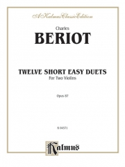 12のやさしく短いデュエット曲・Op.87 （シャルル・オーギュスト・ド・ベリオ）(ヴァイオリン二重奏）【Twelve Short Easy Duets, Opus 87】