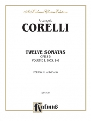 12のソナタ・Op.5・Vol.1（アルカンジェロ・コレッリ）（ヴァイオリン+ピアノ）【Twelve Sonatas, Opus 5, Volume I, Nos. 1--6】