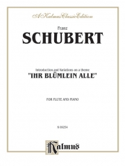 「しぼめる花」の主題による序奏と変奏曲・Op.160（フランツ・シューベルト）(フルート+ピアノ）【Introduction and Variations on a Theme Ihr Blümlein Alle,】
