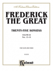 25のソナタ・Vol.3 (Nos. 13-18)（フリードリヒ2世）(フルート+ピアノ）【Twenty-five Sonatas, Volume III (Nos. 13-18)】