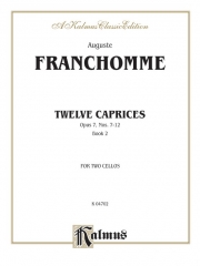 12のカプリス（オーギュスト・フランショーム） (チェロニ重奏)【Twelve Caprices for Two Cellos, Opus 7】