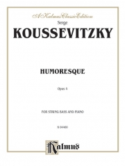ユーモレスク（セルゲイ・クーセヴィツキー） (ストリングベース+ピアノ）【Humoresque, Opus 4】