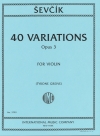 40の変奏曲・Op.3（オタカール・シェフチーク） (ヴァイオリン）【40 Variations, Opus 3】