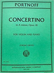 協奏曲・イ短調・Op.18（レオ・ポートノフ） (ヴァイオリン+ピアノ）【Concertino in A minor, Opus 18】