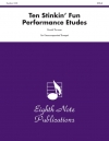 Ten Stinkin Fun Performance Etudes (ダニエル・スローワー)（トランペット）