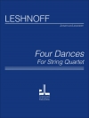 4つの舞曲（ジョナサン・レシュノフ）（弦楽四重奏）【Four Dances for String Quartet】