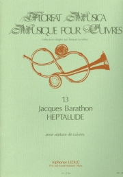 Floreat Musica 13 Heptalude（Jacques Barathon）(金管七重奏）