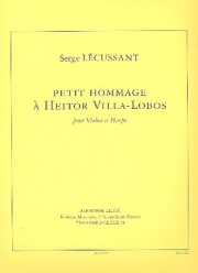 ヴィラ・ロボスを讃えて（Serge Lecussant）（ヴァイオリン+ハープ）【Petit Hommage a Heitor Villa Lobos】