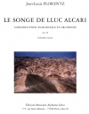 Le Songe de Lluc Alcari Op.10（ジャン＝ルイ・フローレンツ）(チェロ+ピアノ）