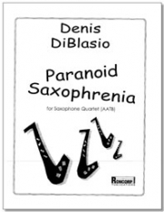 Paranoid Saxophrenia（デニス・ディブラシオ）(サックス四重奏）