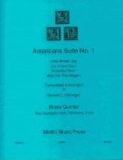 アメリカーナ組曲・No.1  (金管五重奏）【Americana Suite No. 1】
