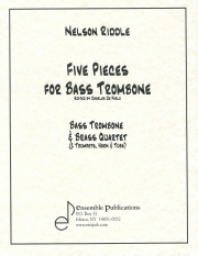 バストロンボーンのための5つの小品（ネルソン・リドル）  (金管五重奏)【Five Pieces for Bass Trombone】