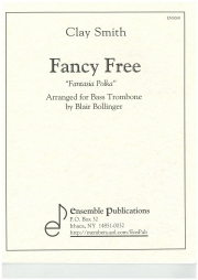 ファンシー・フリー（ファンタジア・ポルカ）（クレイ・スミス）  (バストロンボーン+ピアノ)【Fancy Free”Fantasia Polka"】