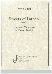 ストリート・オブ・ラレード・Op.60（ディヴィッド・ユーバー）  (金管五重奏)【Streets of Laredo, op 60】