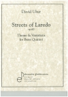 ストリート・オブ・ラレード・Op.60（ディヴィッド・ユーバー）  (金管五重奏)【Streets of Laredo, op 60】