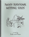 ウェディング・ソロ20曲集（ヴィオラ+ピアノ）【20 Traditional Wedding Solos】