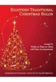 クリスマス・ソロ18曲集（ヴァイオリン+ピアノ）【Eighteen Traditional Christmas Solos】