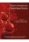 中級者用クリスマス・ソロ20曲集（オーボエ+ピアノ）【20 Intermediate Christmas Solos】