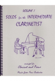 中級クラリネット奏者のためのソロ曲集・Vol.1（クラリネット+ピアノ）【Solos for the Intermediate Clarinetist Volume 1】