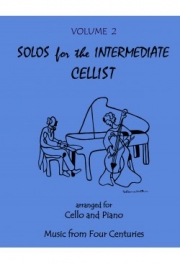 中級チェリストのためのソロ曲集・Vol.2（チェロ+ピアノ）【Solos for the Intermediate Cellist Volume 2】