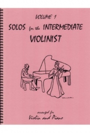 中級ヴァイオリニストのためのソロ曲集・Vol.1（ヴァイオリン+ピアノ）【Solos for the Intermediate Violinist Volume 1】