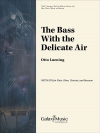 Bass with the Delicate Air （オットー・リューニング）（木管四重奏）