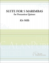 ５台のマリンバのための組曲（キット・ミルズ）（マリンバ五重奏）【Suite for 5 Marimbas】