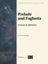 プレリュードとフゲッタ（スタンリー・ホフマン）（フルート+オルガン）【Prelude and Fughetta】