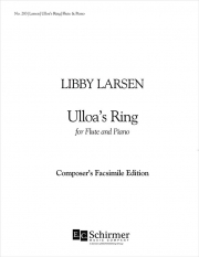 ウロアの輪（リビー・ラーセン）（フルート+ピアノ）【Ulloa's Ring】