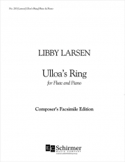 ウロアの輪（リビー・ラーセン）（フルート+ピアノ）【Ulloa's Ring】