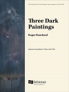 3つの暗い絵画（ロジャー・バーランド）（ミックス三重奏）【Three Dark Paintings】