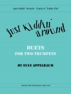 Just Kiddin’ Around Duets（スタン・アップルバウム）  (トランペット二重奏)