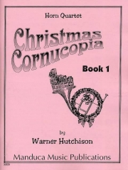 クリスマスの宝庫・Book.1 (ホルン四重奏)【Christmas Cornucopia Book 1】