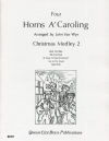 ホーンズ・ア・キャロリング・Vol.2 (ホルン四重奏)【Horns-A-Caroling, Volume 2】
