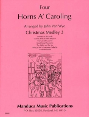 ホーンズ・ア・キャロリング・Vol.3 (ホルン四重奏)【Horns-A-Caroling, Volume 3】