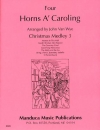 ホーンズ・ア・キャロリング・Vol.3 (ホルン四重奏)【Horns-A-Caroling, Volume 3】