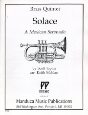 ソラース・メキシカン・セレナーデ (スコット・ジョプリン) (金管五重奏)【Solace, “A Mexican Serenade”】