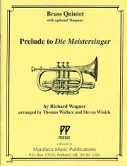 マイスタージンガーへの前奏曲  (リヒャルト・ワーグナー) (金管五重奏)【Prelude to Die Meistersinger】
