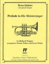 マイスタージンガーへの前奏曲  (リヒャルト・ワーグナー) (金管五重奏)【Prelude to Die Meistersinger】